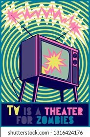 TV is a Theater for Zombies Psychedelic Style Motivational Poster Retro TV