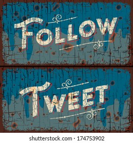 Tweet, follow words - social media concept - text on vintage sign, vector image. 