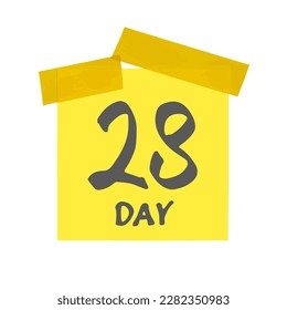 Twenty eighth day of the month. Mark 28 days. Yellow sticker with scotch and handwritten lettering font. Drawing isolated on white background. Vector illustration.