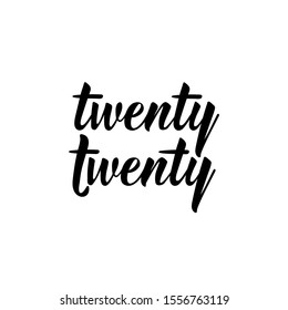 Twenty twenty. Holiday lettering. Ink illustration Modern brush calligraphy. Can be used for prints bags, t-shirts, posters, cards