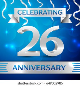 Twenty six Years Anniversary Celebration Design. Confetti and silver ribbon on blue background. Colorful Vector template elements for your birthday party. Anniversary ribbon