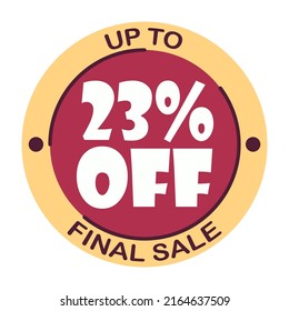 Up to twenty three percent off final sale. Icon 23 %. Special offer discount label with black Friday. Flat sales Vector percent off price reduce badge promotion design illustration isolated white