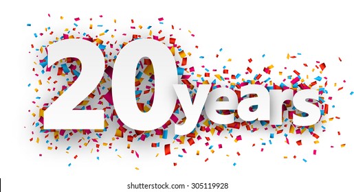 Twenty  years paper sign over confetti. Vector holiday illustration. 