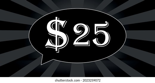 twenty-five $25 price symbol. floating black balloon, banner with price