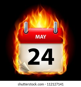 Twenty-fourth May in Calendar. Burning Icon on black background