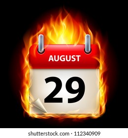 Twenty-ninth August in Calendar. Burning Icon on black background
