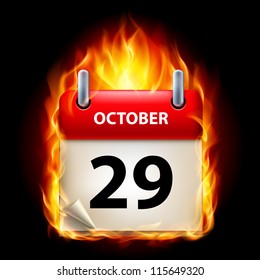 Twenty-ninth October in Calendar. Burning Icon on black background