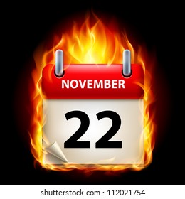 Twenty-second November in Calendar. Burning Icon on black background