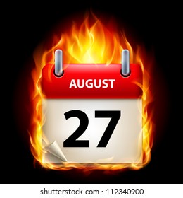 Twenty-seventh August in Calendar. Burning Icon on black background