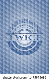 Twice blue badge with geometric pattern. Vector Illustration. Detailed.