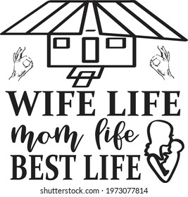 twife life, mom life, best life typography t-shirt design