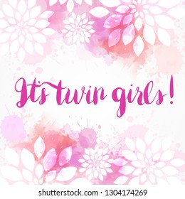 It's Twin Girls! Abstract Background With Watercolor Paint Floral Background. Gender Reveal Concept Illustration. Pink Colored - For Twin Girls.