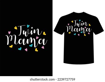 
Twin Mama Print-ready T-Shirt Design Vector Illustration