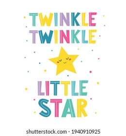 Twinkle twinkle little star- hand drawn inscription. Vector illustration. Banner for kids birthday design. Motivational inspirational quote. Baby print. Good for posters, t-shirt.