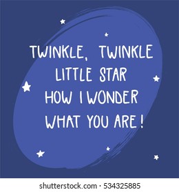 Twinkle, twinkle, little star. How I wonder what you are! Hand-lettering vector, lullaby