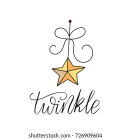 Twinkle. Vector Christmas card with hand lettering and winter illustration. 
