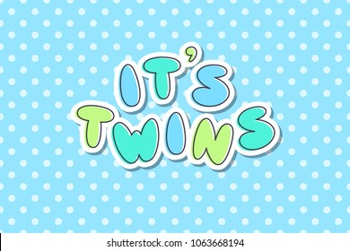 its twins, vector lettering, cute hand drawn text