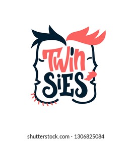 Twinsies. Bright colored letters. Modern hand drawn lettering. Colourful lettering for postcards and banners. Motivational calligraphy poster. Stylish font typography. Abstract type.