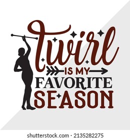 Twirl Is My Favorite Season Printable Vector Illustration