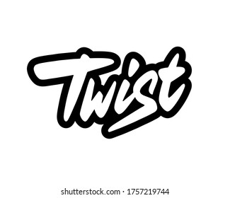 Twist vector inscription. Unique handdrawn lettering signboard.