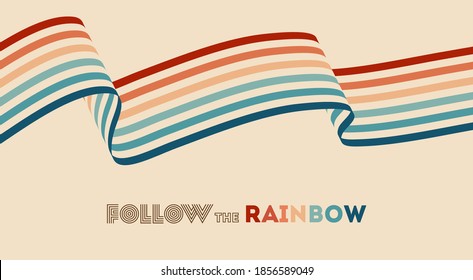 Twisted rainbow flag wave. Retrowave 80s art retro rainbow vector illustration with inspirational quote. Abstract rainbow lgbt flag background, turquoise and orange retro colors 1970s.