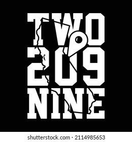 TWO 0 NINE Set outline maps of California  typography t-shirt design