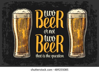 Two beer or not two beer. Vintage vector engraving illustration with calligraphy lettering for web, poster, invitation to party and oktoberfest festival. Isolated on dark background.