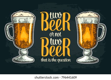 Two beer or not two beer. Vintage vector engraving illustration with calligraphy lettering for web, poster, invitation to party and oktoberfest festival. Isolated on dark background.