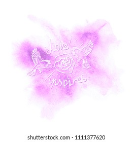 Two birds flying around the shining rose and the inscription Love inspires on a pink watercolor background.