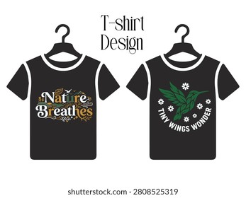 Two black t-shirt mockups display distinct nature-inspired graphic designs. One features 'Nature Breathes' typography with botanical elements the other a hummingbird graphic with 'Tiny Wings Wonder'.