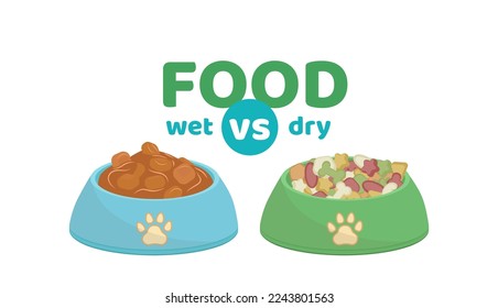 Two bowls with dry and wet food for dog or cat. Dry food versus wet food. Pet. Flat, cartoon. Isolated vector illustration eps 10