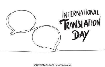 Two bubble dialog one line continuous. International Translation day. Hand drawn vector art.