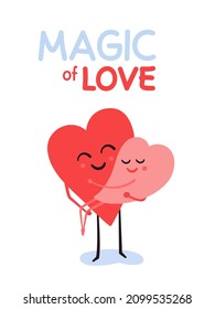 Two cartoon heart characters for romantic Valentines Day design. Magic of love lettering phrase. Be mine. Share your love. Two lovers. Happy smiling couple in love. Vector illustration.