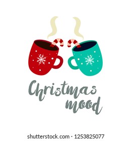 two christmas cup with cacao. Hand drawn text "Christmas mood". Vector illustration