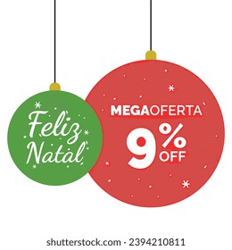 
Two Christmas tree balls: one green with "Merry Christmas" and a red one with a "Mega Offer" tag. Perfect blend of festive wishes and exciting deals. In Brazilian Portuguese.