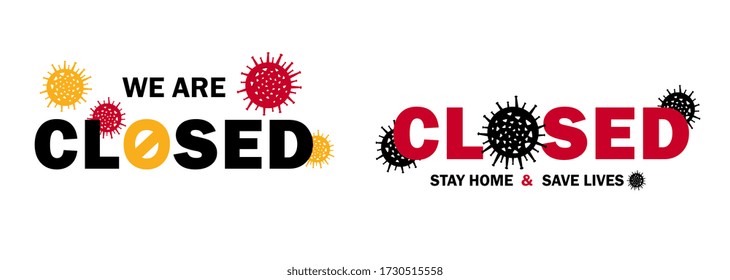 Two Closed signs for businesses during the Covid-19 pandemic incorporating virus molecules with text over a white background, colored vector illustration
