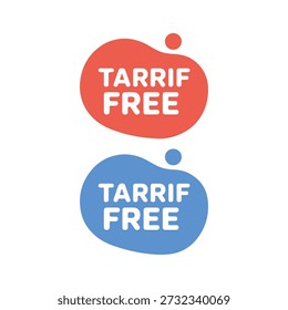 Two colorful speech bubbles with bold text stating tarrif free in red and blue