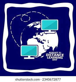 Dos monitores de computadora alejados del fondo del icono de la tierra, con texto en negrita sobre fondo azul oscuro para conmemorar el Día Mundial de Aprendizaje a Distancia el 31 de agosto