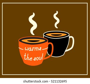 Two cups of tea, coffee, warm the heart, vector illustration