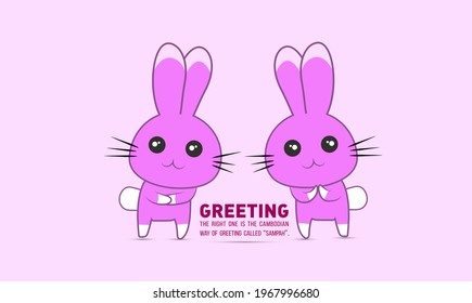 Two cute bunnies showcasing ways of greeting with the right one showing the Cambodian way of greeting called SAMPAH