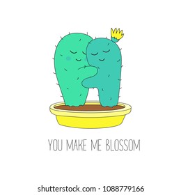 Two cute cactus hugs each other on a white background. You make me blosoom. Cactus with a flower. Kids Vector Illustration. Suitable for postcards, posters, T-shirts.