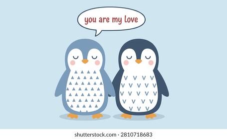 Two cute cartoon penguins standing together with a speech bubble saying you are my love on a soft blue background.