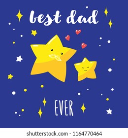 Two cute stars, father and kid. Happy fathers day congratulations.