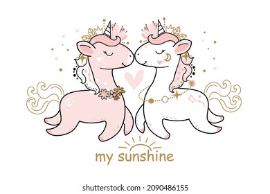 Two cute unicorns kiss and the inscription is my sunshine. Vector greeting card for Valentine's Day. Boho style. Nursery decoration, poster