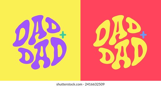 Two dads family concept illustration. Groovy lettering design