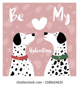 Two Dalmatians in love. Romantic Valentine's Day card with lettering. A greeting card for lovers.