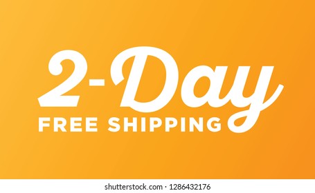 Two Day Free Shipping Shipping Delivery Vector Text Illustration Background