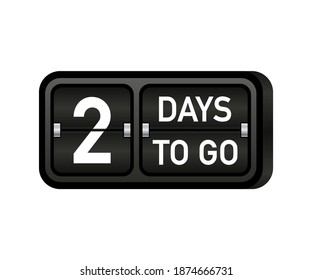 Two days to go clock, darck emblem banner. Vector illustration.