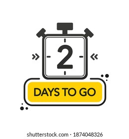 Two Days to go. Flat style on white background. Countdown timer. Vector illustration.