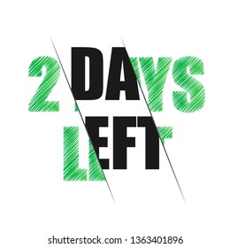 Two days to go. No of days left to go badges. Vector typographic design of 2